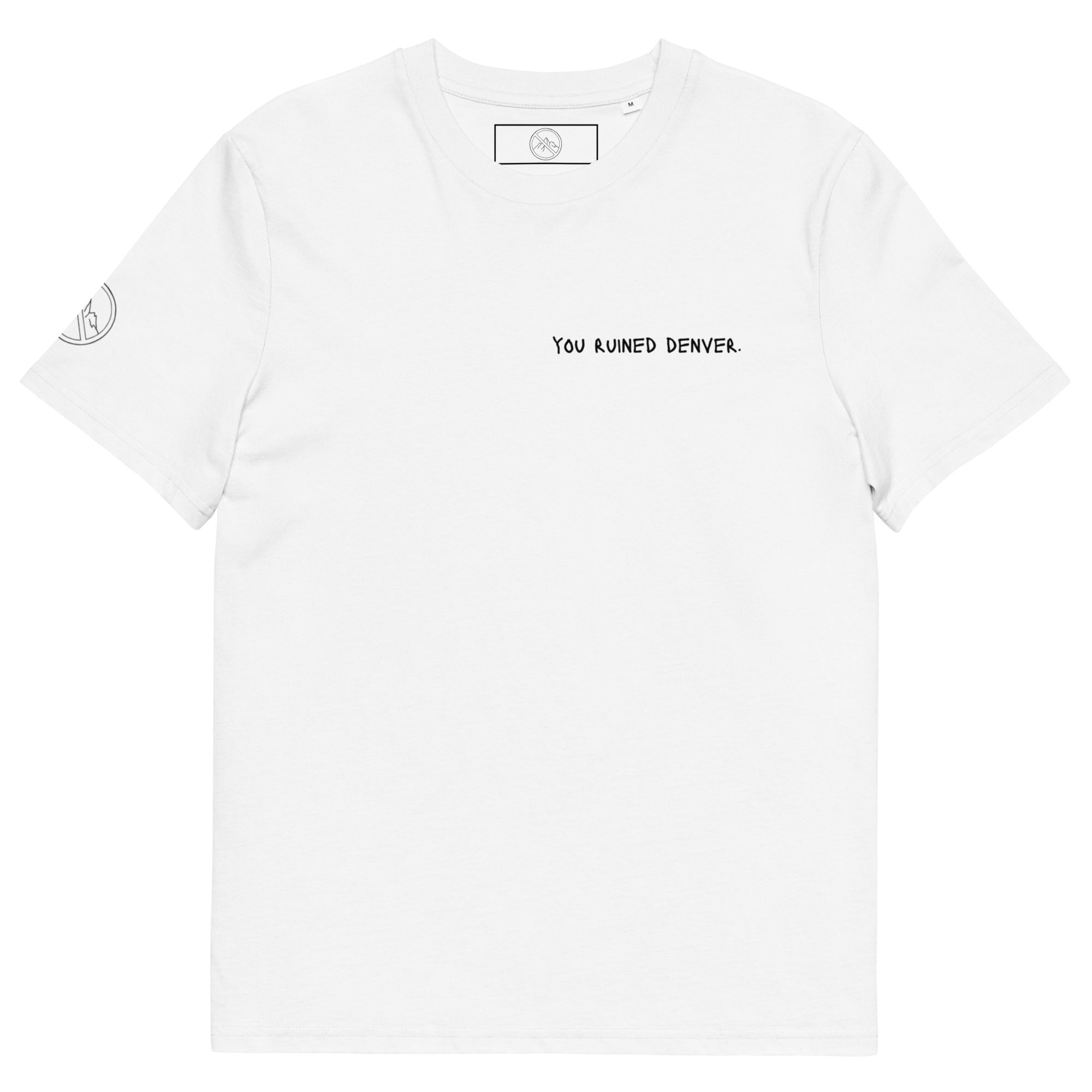 you ruined denver tee.