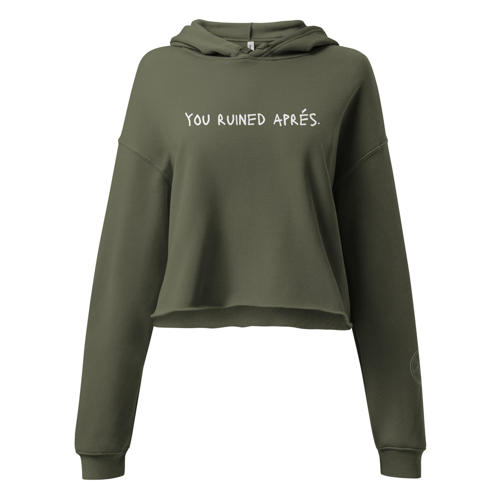 you ruined apres crop hoodie.